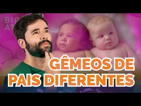 Thumbnail da aula: Existem Gêmeos de Pais Diferentes?