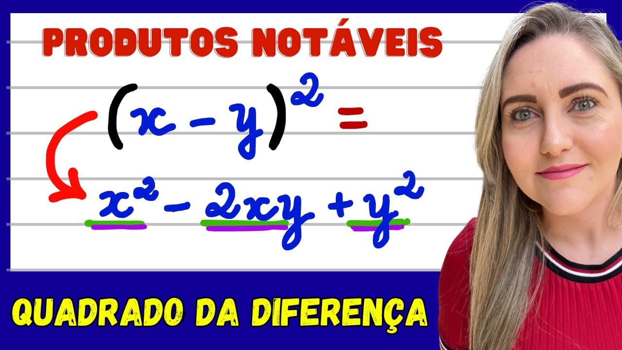 Thumbnail: APRENDA COMO RESOLVER OS PRODUTOS NOTÁVEIS! QUADRADO DA DIFERENÇA!! EXPLICAÇÃO DO CONTEÚDO!