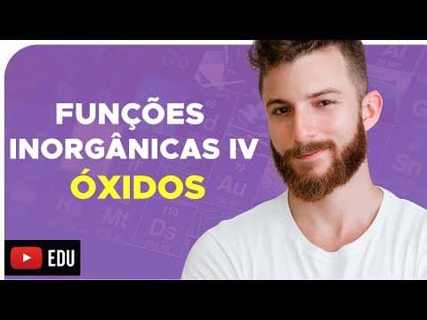 Thumbnail da aula: FUNÇÕES INORGÂNICAS IV - ÓXIDOS – DICA ENEM – Prof. Marcus