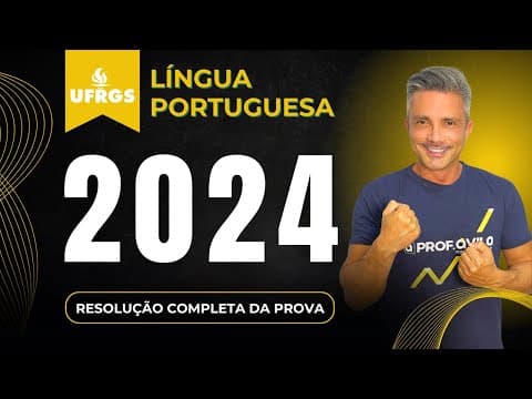 Thumbnail da aula: Prova de Português UFRGS 2024 | Resolução comentada 📝