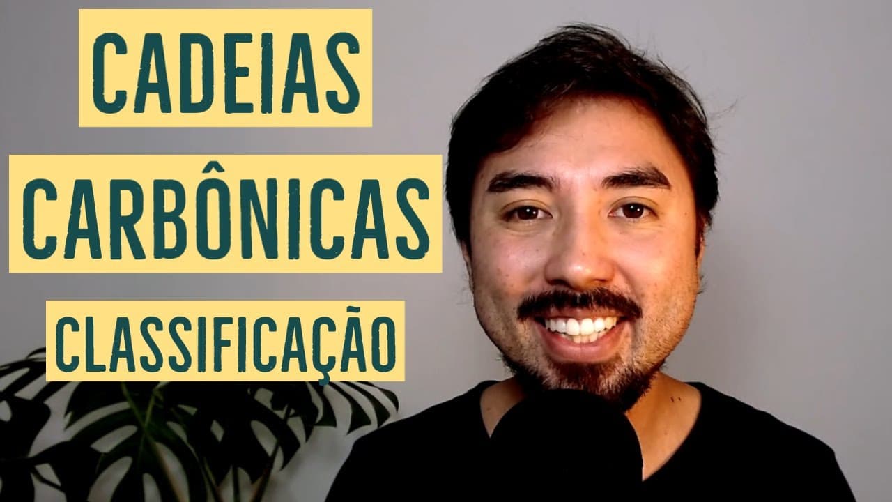 Thumbnail: CADEIAS CARBÔNICAS: Aberta, Fechada, Ramificada | QUÍMICA ORGÂNICA | Aula 03
