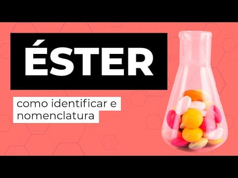 Thumbnail da aula: ÉSTER: como identificar e nomenclatura | Química para o Enem | Felipe Sobis