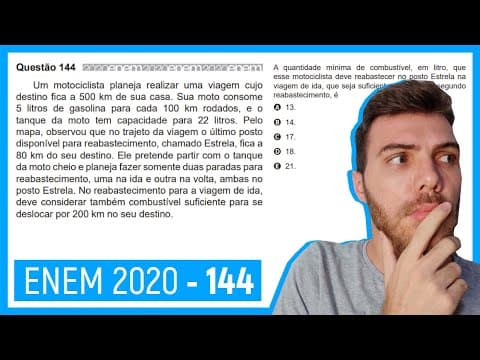 Thumbnail da aula: 🛑Questão 144 Enem 2020 - Resolução Passo a Passo - Um motociclista planeja realizar uma viagem