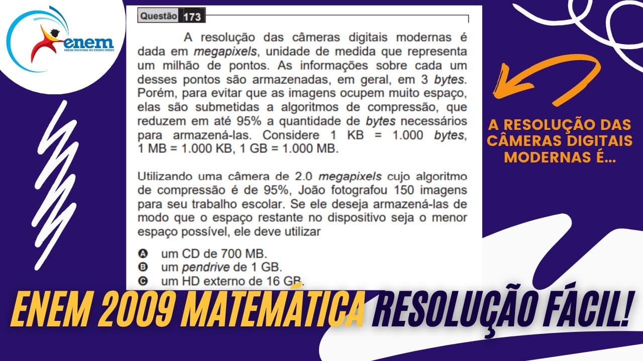 Thumbnail: RESOLUÇÃO FÁCIL ENEM 2009 Matemática - A resolução das câmeras digitais modernas... | Andrey Estevam