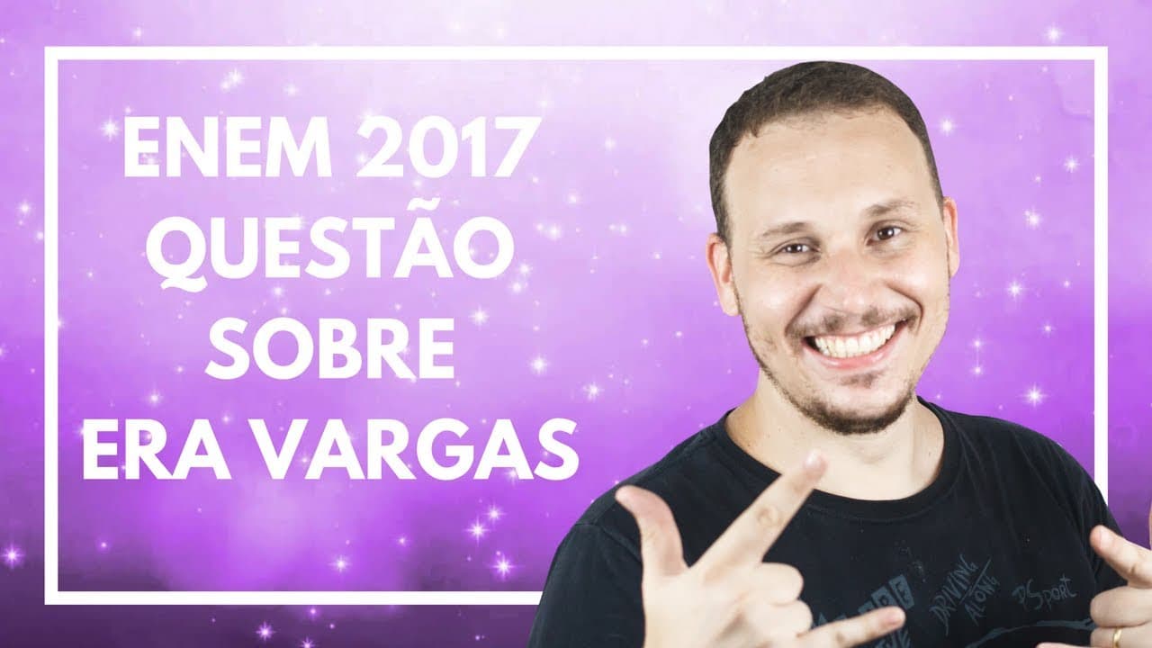 Thumbnail: ENEM 2017 #08 HISTÓRIA (QUESTÃO ERA VARGAS)