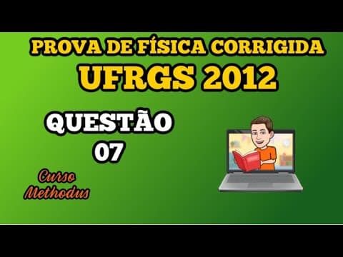Thumbnail da aula: 07 de 2012 da prova de física da UFRGS - Um objeto com massa de 1 kg é lançado a partir do solo
