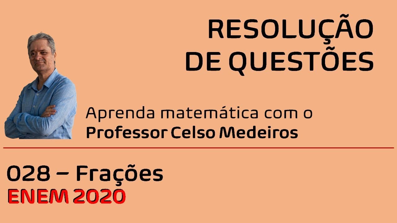 Thumbnail: 028 Frações (Enem 2020)