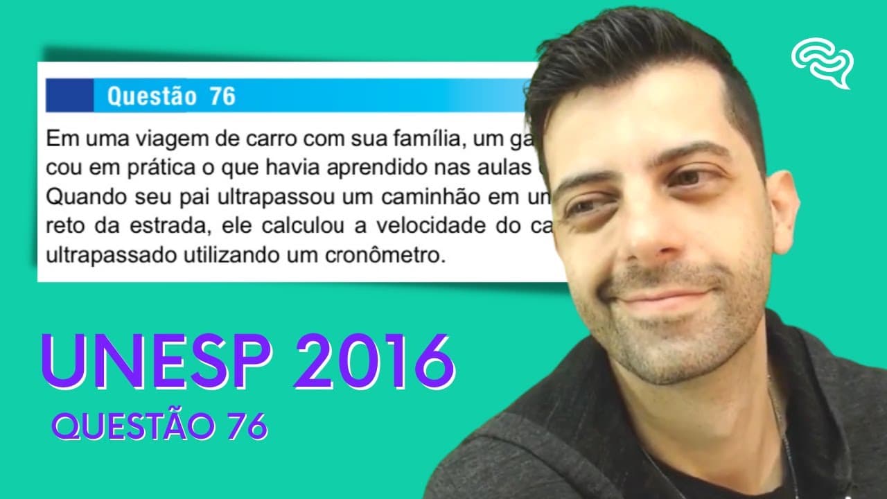 Thumbnail: UNESP 2016 - Q76 - Em uma viagem de carro com sua família.
