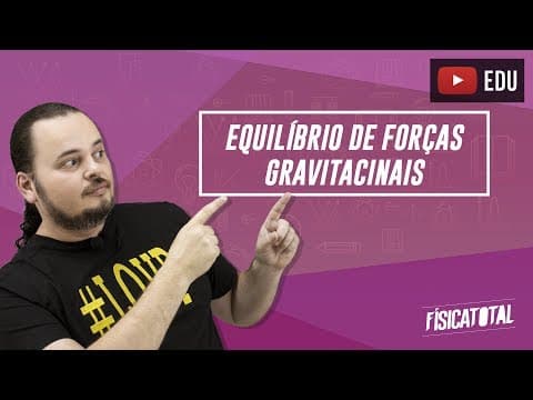 Thumbnail da aula: Gravitação Universal | Força gravitacional | problemas de equilíbrio | Física em Questões 089