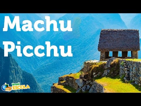 Thumbnail da aula: Machu Picchu - Brasil Escola