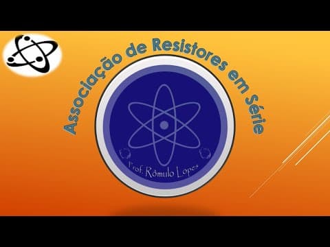 Thumbnail da aula: Física 3ª Série (EM) - Associação de resistores em série