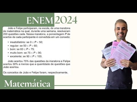 Thumbnail da aula: ENEM 2024 - João e Felipe participaram na escola de uma maratona de matemática na qual durante uma