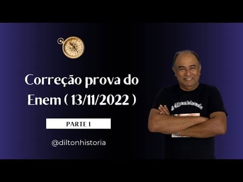 Thumbnail da aula: Correção da prova do ENEM- História (13/11/2022) parte 1