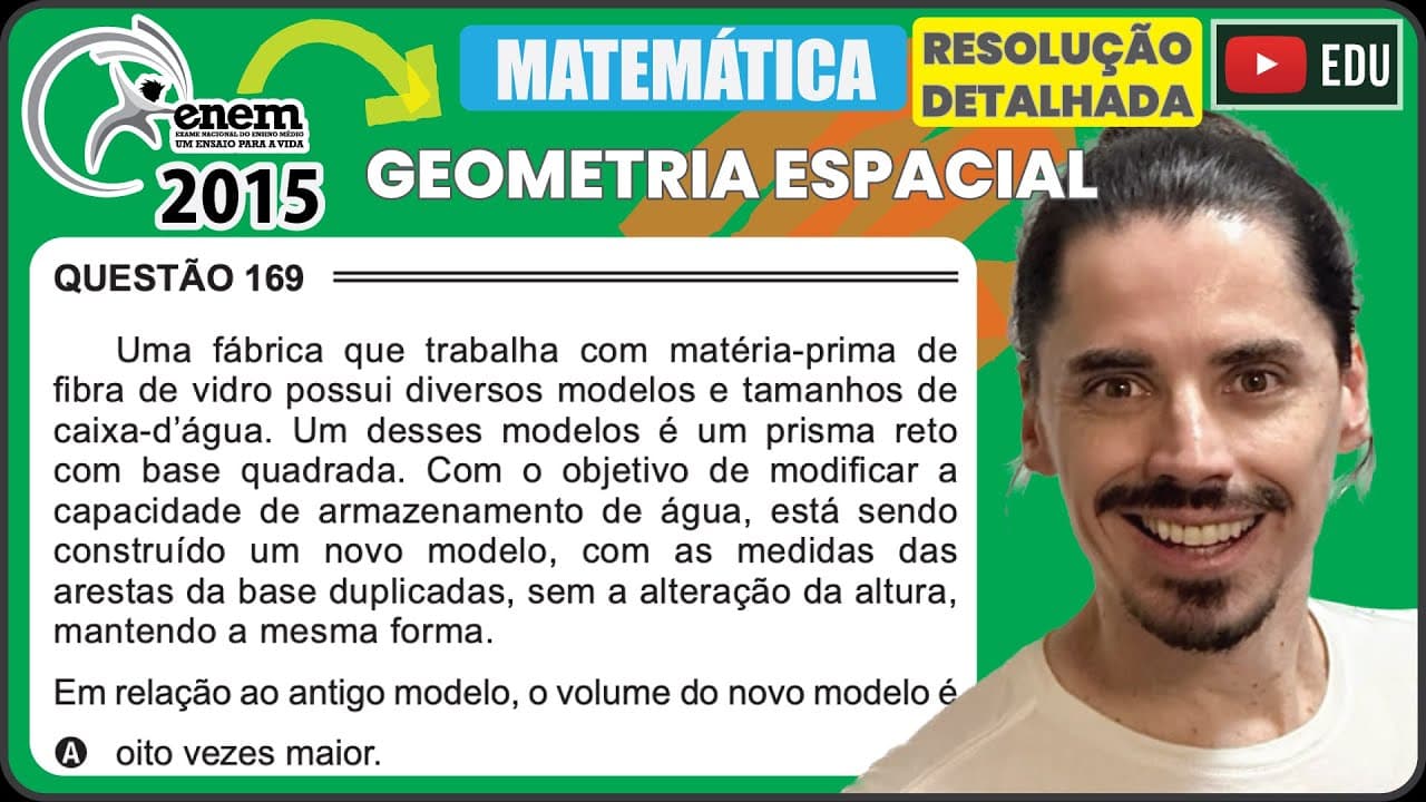 Thumbnail: [ENEM 2015 PPL] 169 📘 GEOMETRIA ESPACIAL Uma fábrica que trabalha com matéria-prima de fibra de