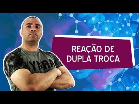 Thumbnail da aula: [Reações Inorgânicas] Reação de Dupla Troca (3/3) - Prof. Marcelão da Química