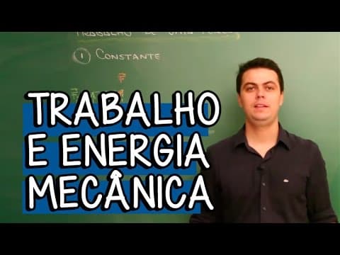 Thumbnail da aula: Trabalho e Energia Mecânica - Extensivo Física | Descomplica