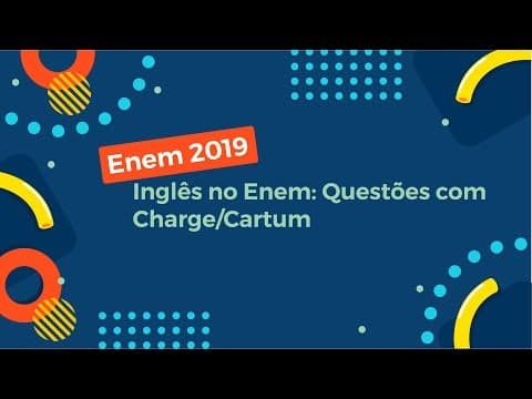 Thumbnail da aula: Inglês no Enem: Questões com Charge/Cartum - Brasil Escola