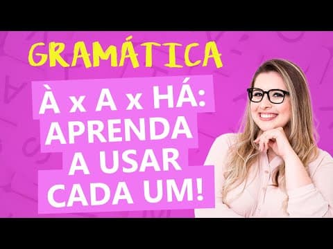 Thumbnail da aula: À x A x HÁ: COMO USAR CADA UM? - Profa. Pamba