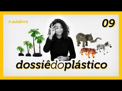 Thumbnail da aula: Educação Ambiental | Dossiê do Plástico |  Ep.9