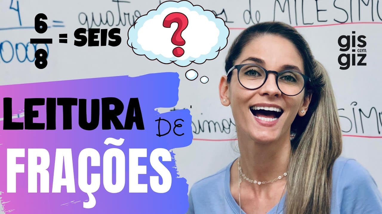 Thumbnail: LEITURA DE FRAÇÕES | COMO SE LÊ FRAÇÕES? | Aprenda a ler FRAÇÕES - 5º ANO \Prof. Gis/
