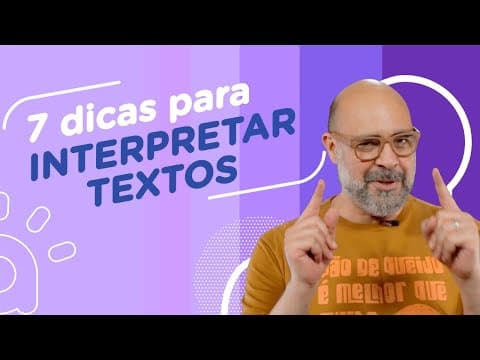 Thumbnail da aula: 7 Dicas de Interpretação de Texto