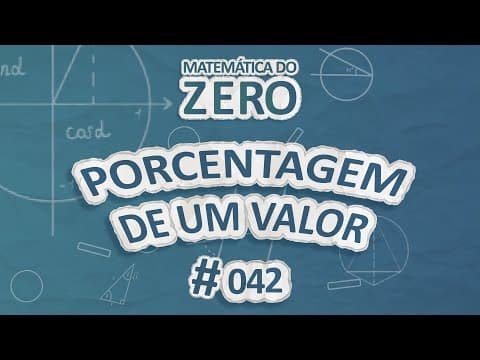 Thumbnail da aula: Matemática do Zero | Porcentagem de um valor - Brasil Escola