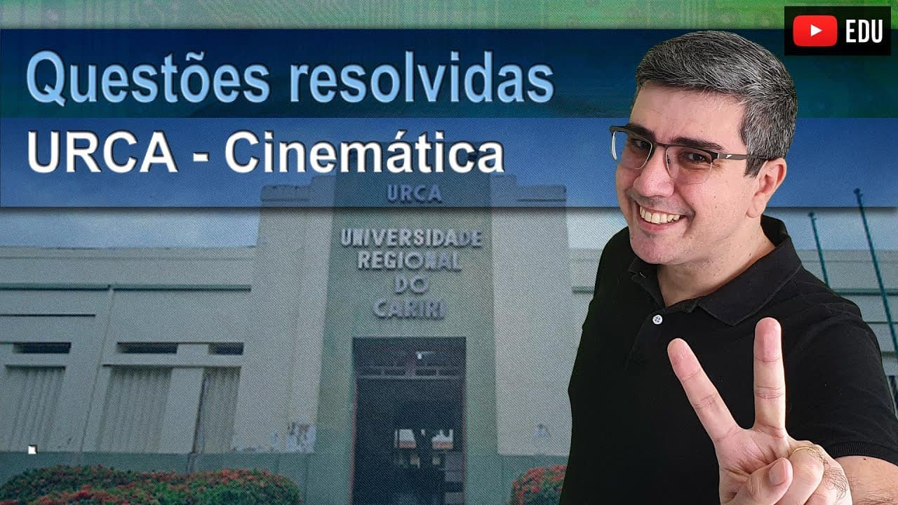 Thumbnail: Todas as questões de cinemática da URCA | Universidade Regional do Cariri