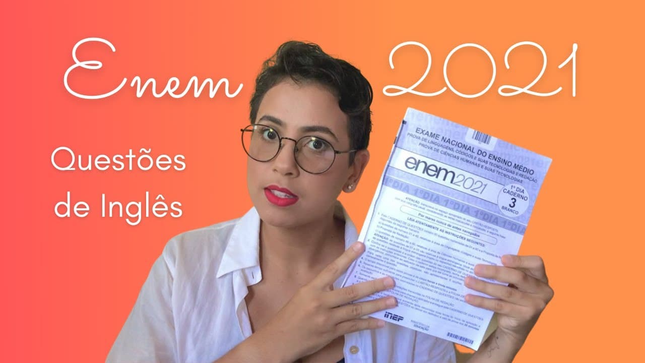 Thumbnail: ANÁLISE DAS QUESTÕES DE INGLÊS NO ENEM 2021: Gabarito, explicação e crítica