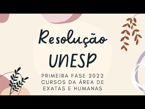 Thumbnail da aula: Resolução Comentada Biologia UNESP 1ª fase 2022 - Exatas e Humanas