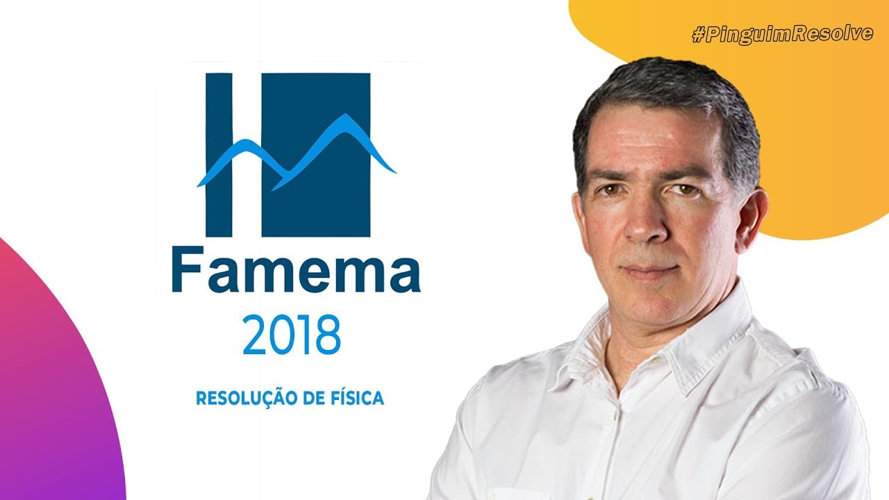 Thumbnail: FAMEMA 2018 - Resolução da prova de Física  - Professor Pinguim