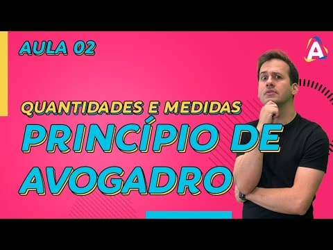 Thumbnail da aula: 2. Princípio de Avogadro [Química Geral]
