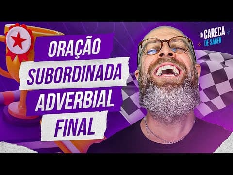 Thumbnail da aula: Oração Subordinada Adverbial Final [Prof. Noslen] #professornoslen