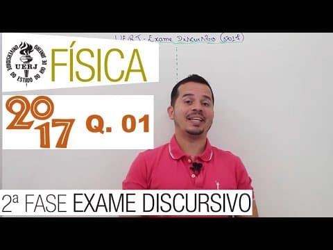 Thumbnail da aula: Uerj 2017 - Exame Discursivo Física - Questão 01