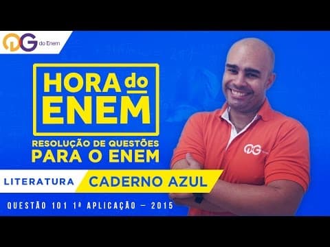 Thumbnail da aula: HORA DO ENEM || 2015 || Questão 101 - 1ª Aplicação - Literatura (Caderno Azul) - Prof Marco Laurindo