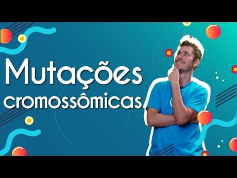 Thumbnail da aula: Mutações cromossômicas - Brasil Escola