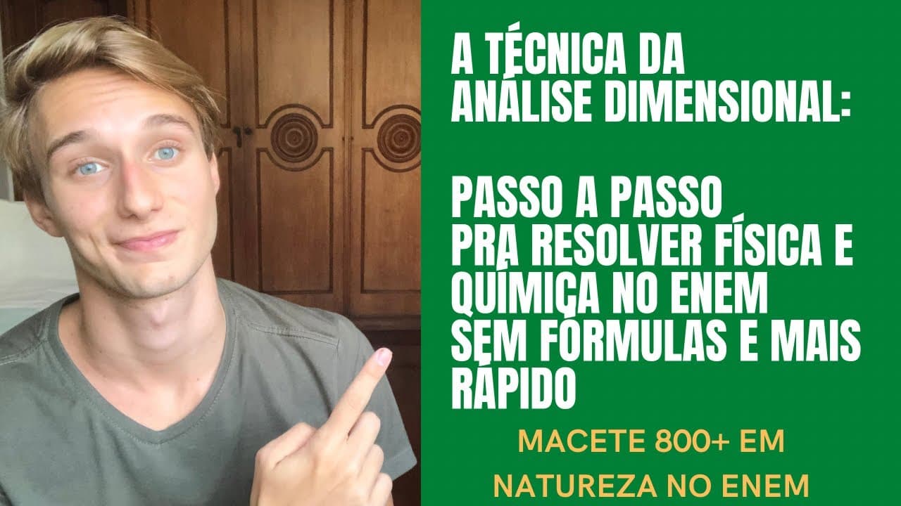 Thumbnail: ANÁLISE DIMENSIONAL: MACETE 800+ EM NATUREZA NO ENEM (RESOLVA FÍSICA E QUÍMICA SEM SABER A MATÉRIA)