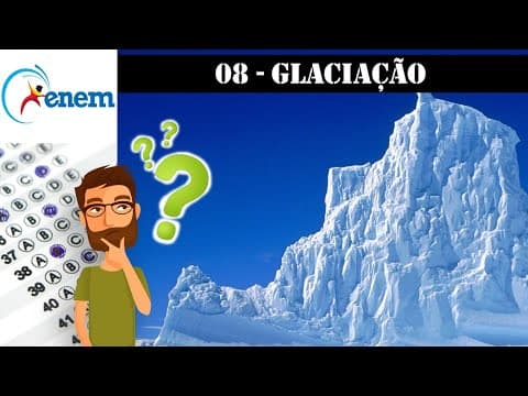 Thumbnail da aula: Questão 08 - GLACIAÇÃO - Biologia no ENEM (2009:1)