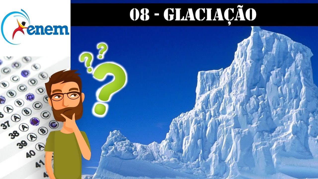 Thumbnail: Questão 08 - GLACIAÇÃO - Biologia no ENEM (2009:1)