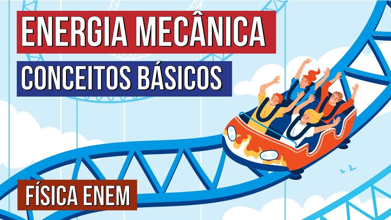 Thumbnail: ENERGIA MECÂNICA: conceitos básicos | Física para o Enem | Flaverson Messias Batista