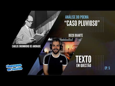 Thumbnail da aula: Análise de "CASO PLUVIOSO", de Carlos Drummond de Andrade (de "Viola de Bolso") Texto em Questão 5
