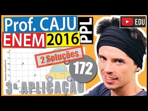 Thumbnail da aula: [ENEM 2016 PPL] 172 📓 GEOMETRIA ANALÍTICA A economia no consumo de combustível é um fator