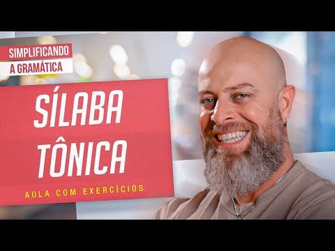 Thumbnail da aula: SÍLABA TÔNICA + EXERCÍCIOS RESOLVIDOS