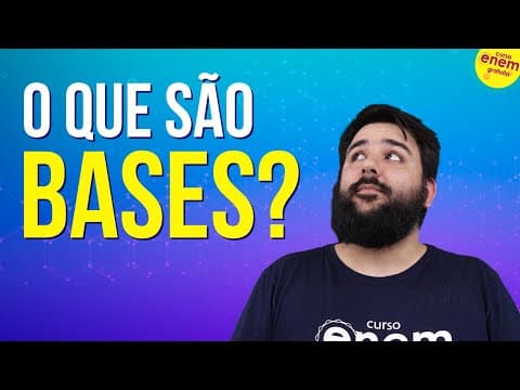 Thumbnail da aula: O QUE SÃO BASES | Resumo de Química para o Enem