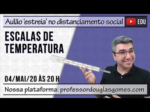 Thumbnail da aula: Temperatura e escalas | Física Básica