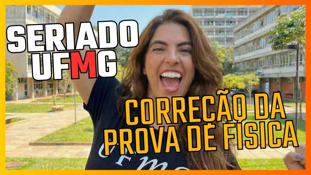 Thumbnail: Correçao Seriado UFMG-2025_Prova de Física_EtapaI]