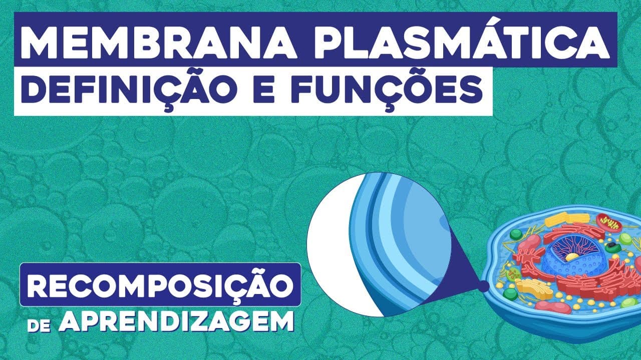 Thumbnail: MEMBRANA PLASMÁTICA: definição e funções | Biologia | Recomposição de Aprendizagem | Cláudia Aguiar