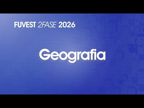 Thumbnail da aula: Resolução Comentada - FUVEST 2026 - 2ª Fase - 2º Dia - Geografia