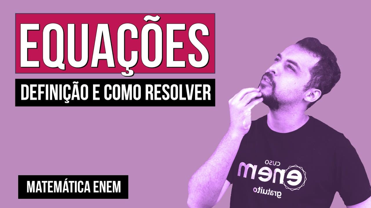 Thumbnail: EQUAÇÕES: definição e como resolver | Matemática | Recomposição de Aprendizagem | Lucas Borguezan