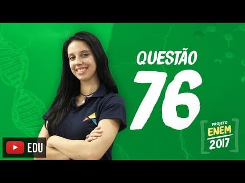 Thumbnail da aula: Enem 2016 - Ciências da Natureza | Questão 76 (Caderno Branco)
