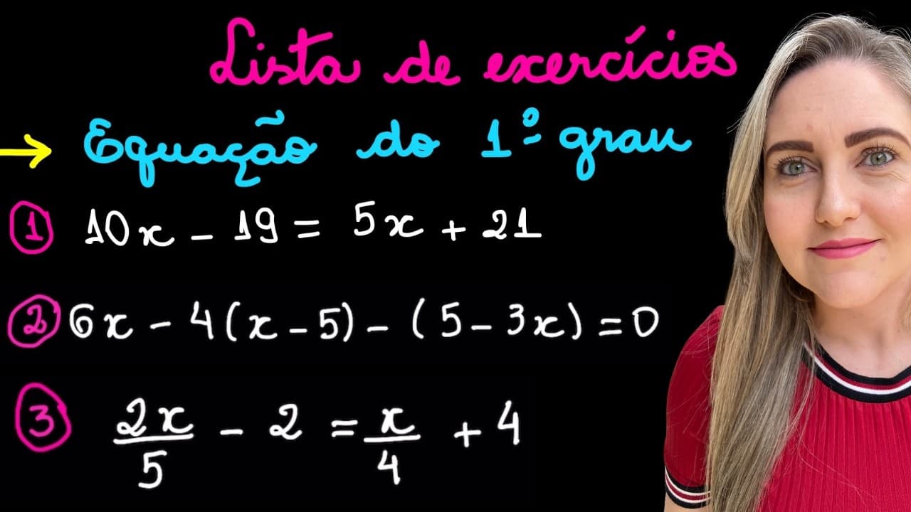 Thumbnail: LISTA DE EXERCÍCIOS! EQUAÇÃO DO 1º GRAU! TUDO QUE VOCÊ PRECISA PARA APRENDER AGORA! EXPLICAÇÃO!!